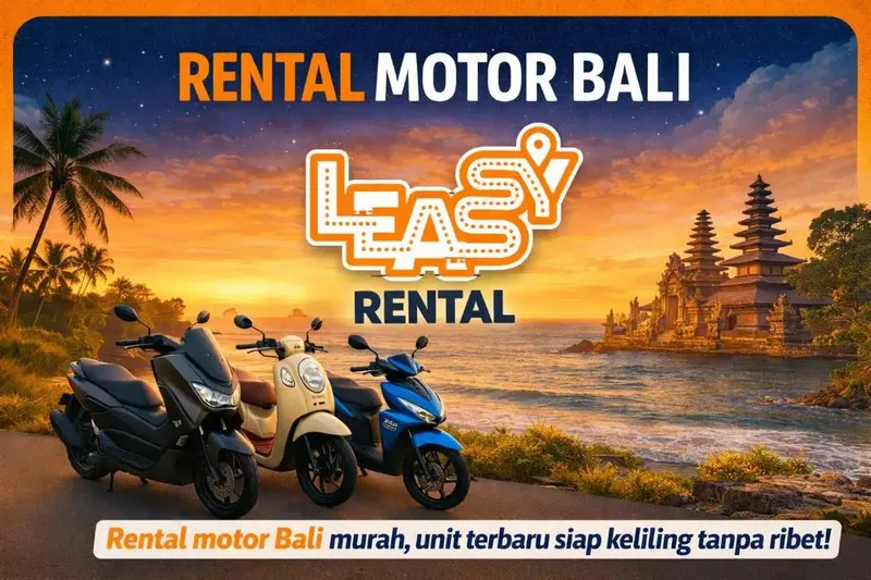 Mau Jalan-Jalan di Bali? Yuk Sewa Motor di Leassy & Nikmati Perjalanan - Vehicles in Bali