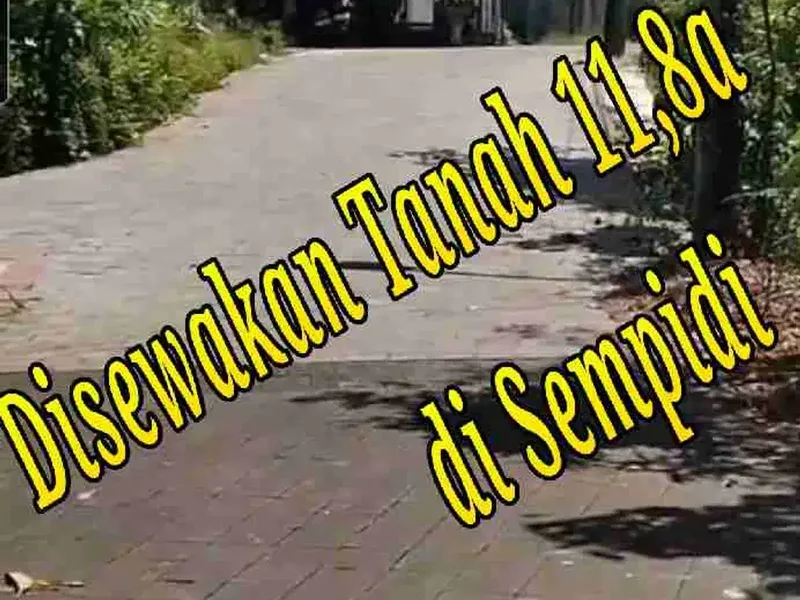 Disewakan Tanah 11,8a di Sempidi Badung Bali - Real Estate in Bali