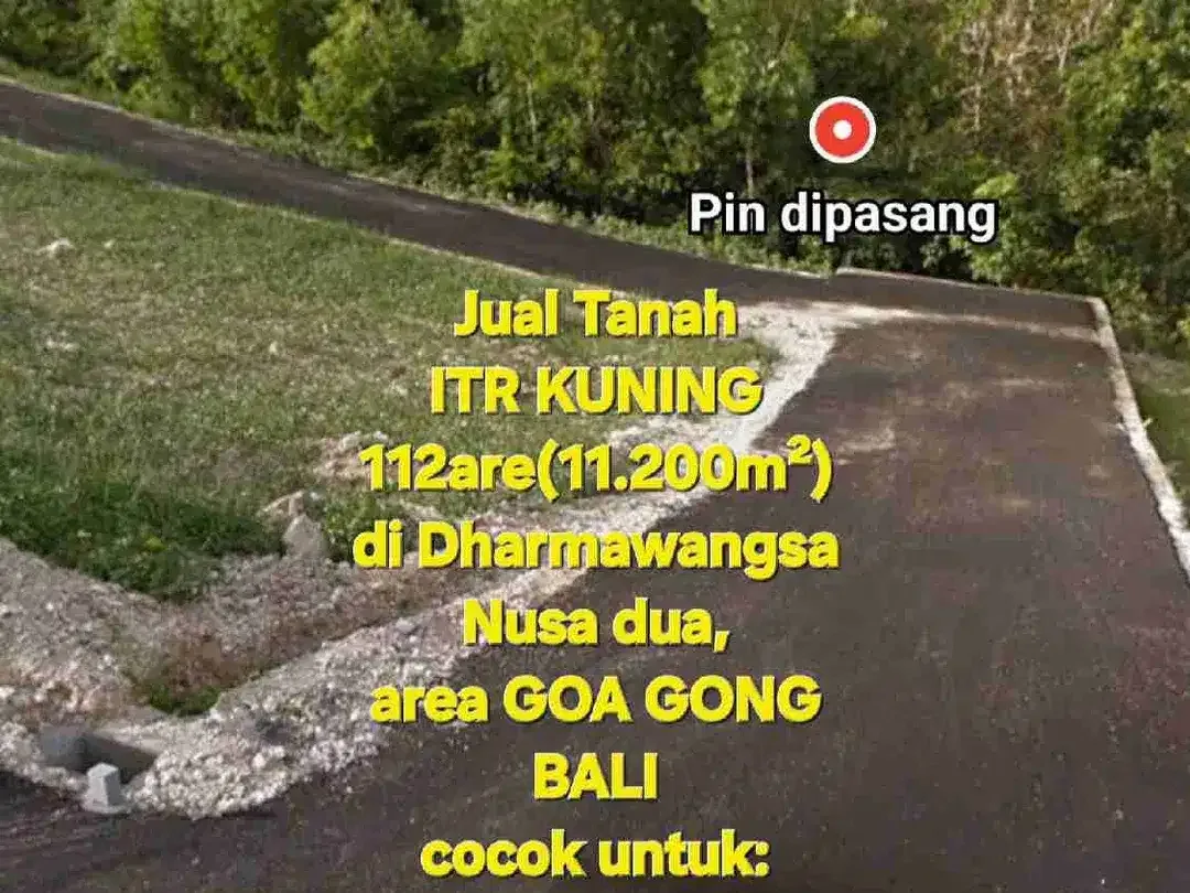 Jual Tanah 112are DHARMAWANGSA Nusa dua, area GOA GONG Kuta Selatan Bali - Image 2 of 10