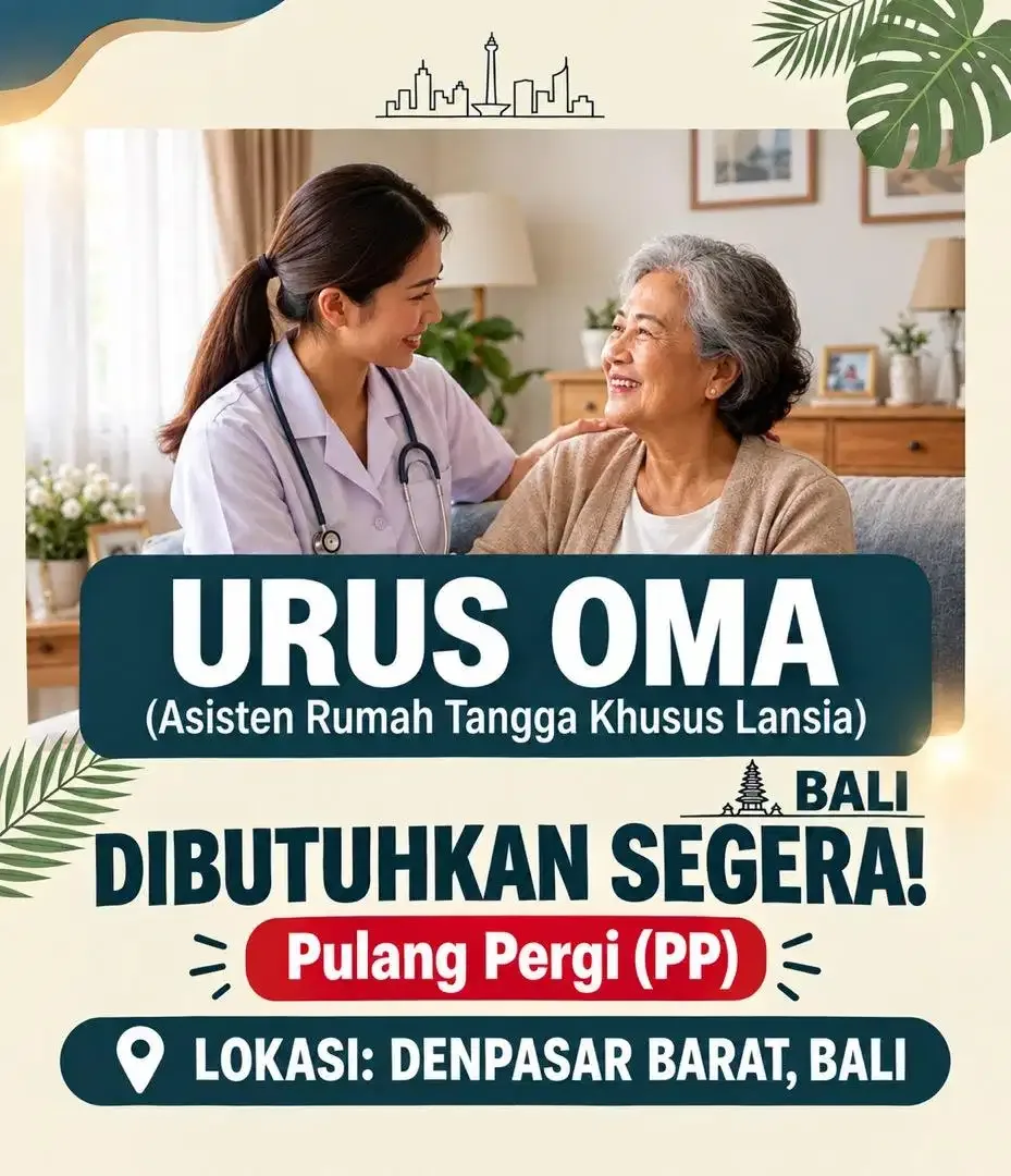 DIBUTUHKAN SEGERA - CARE GIVER URUS LANSIA (Denpasar Barat, Bali) - Image 1 of 1