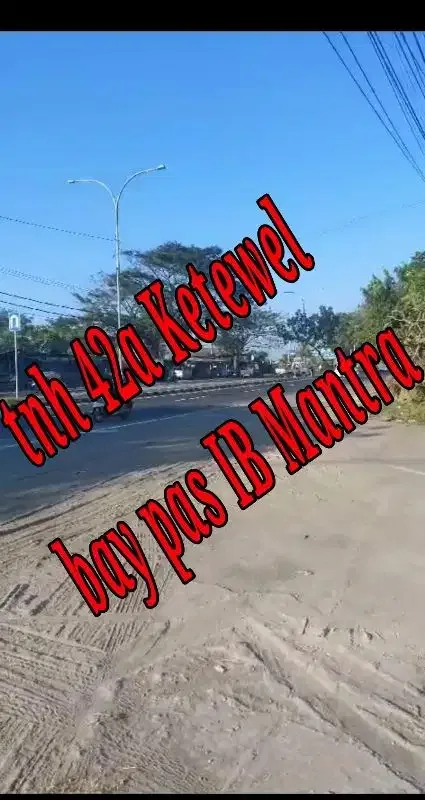 Dijual Tanah 42a di pinggir Jln Bay Pas IB Mantra Ketewel Bali - Image 1 of 8