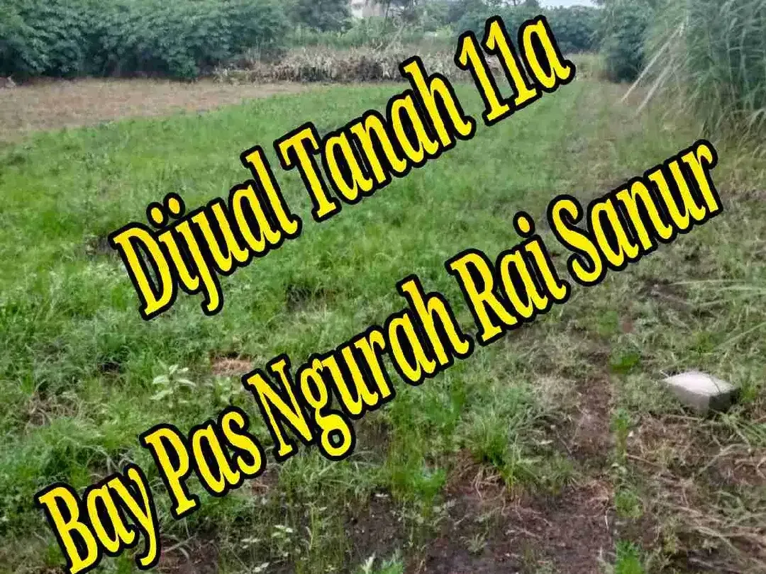 Dijual Tanah 11a di pinggir Jln Bay Pas Ngurah Rai Sanur Denpasar Bali - Image 1 of 6