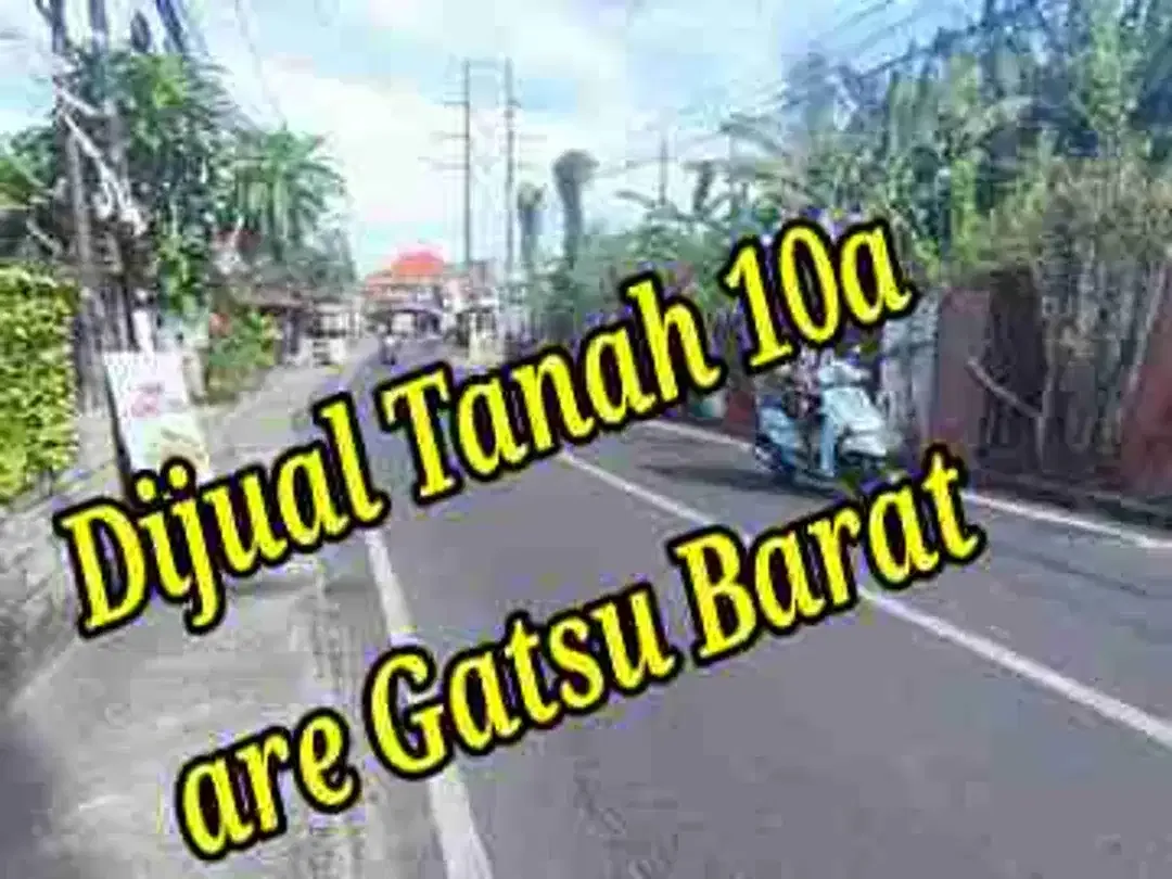 Dijual Tanah 10a di Jln induk Tunjung Sari Gatsu Barat Denpasar Bali - Image 1 of 8